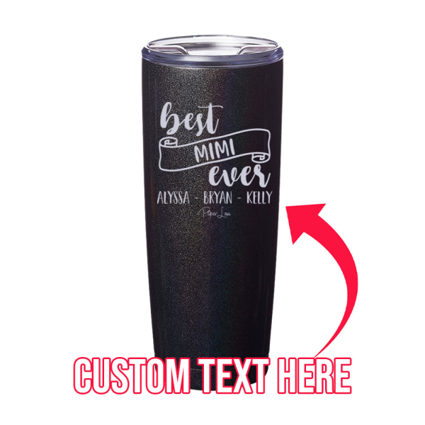 Best Mimi Ever (CUSTOM) Grandkids Laser Etched Tumbler Cheap - Image 2
