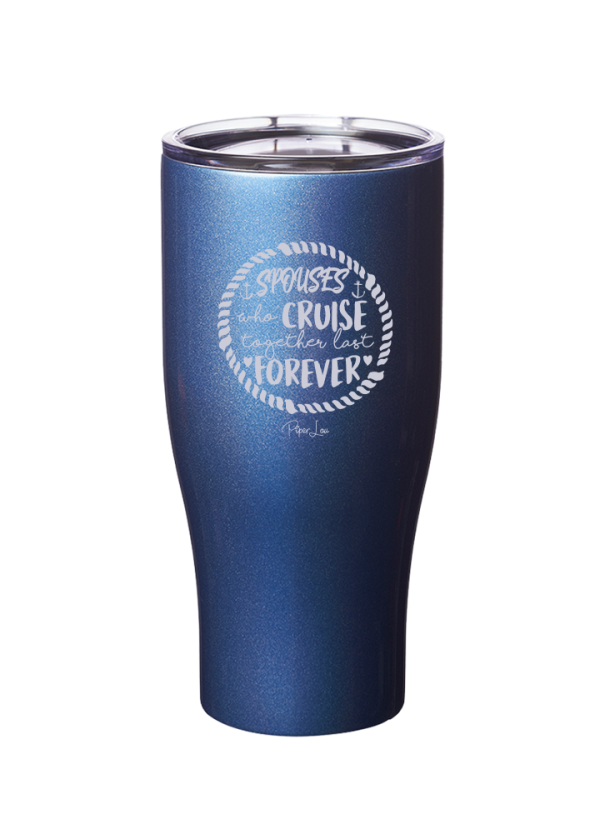 Spouses Who Cruise Together Laser Etched Tumbler Online Sale - Image 4