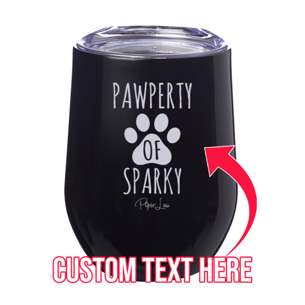 Pawperty Of (CUSTOM) 12oz Stemless Wine Cup on Sale