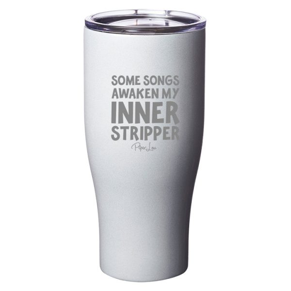 Some Songs Awaken My Inner Stripper Laser Etched Tumbler Cheap - Image 5