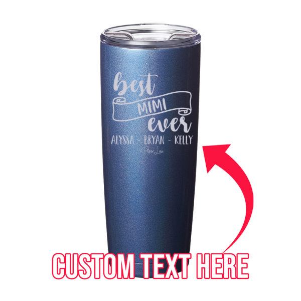 Best Mimi Ever (CUSTOM) Grandkids Laser Etched Tumbler Cheap - Image 3