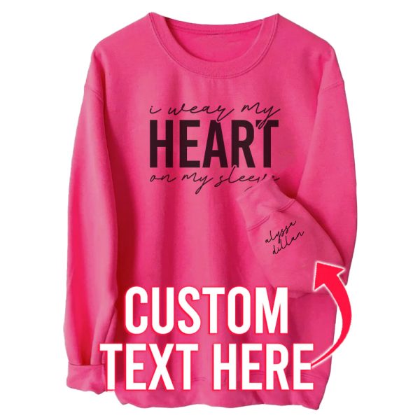 I Wear My Heart On My Sleeve | Multiple Names Crewneck Online now - Image 4