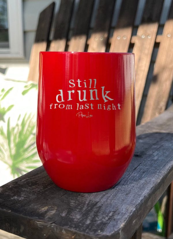 Still Drunk From Last Night Laser Etched Tumbler Online Sale - Image 5