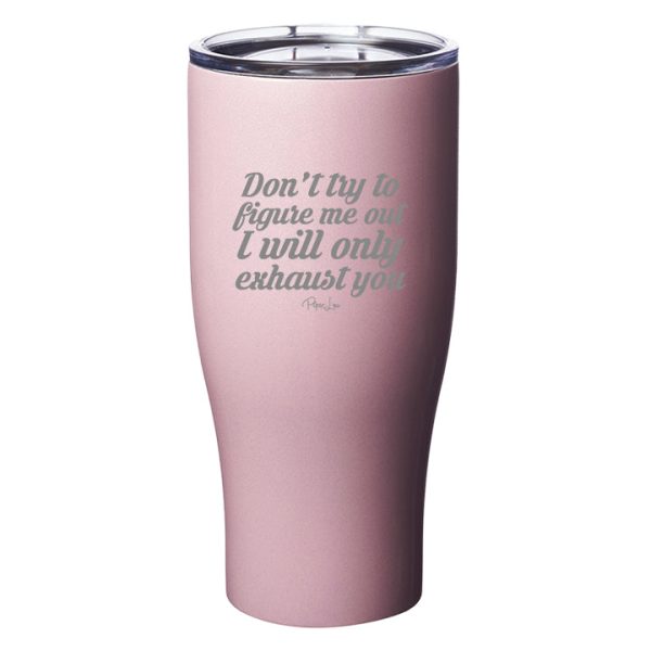 I Will Only Exhaust You Laser Etched Tumbler Online now - Image 2