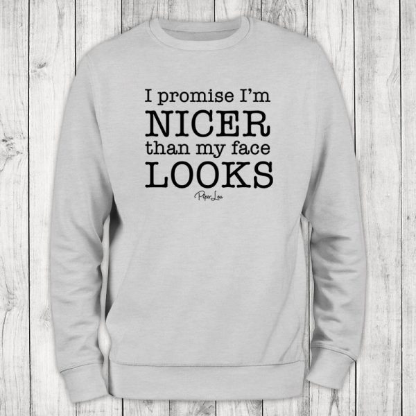 I Promise I m Nicer Than My Face Looks Crewneck For Sale - Image 2