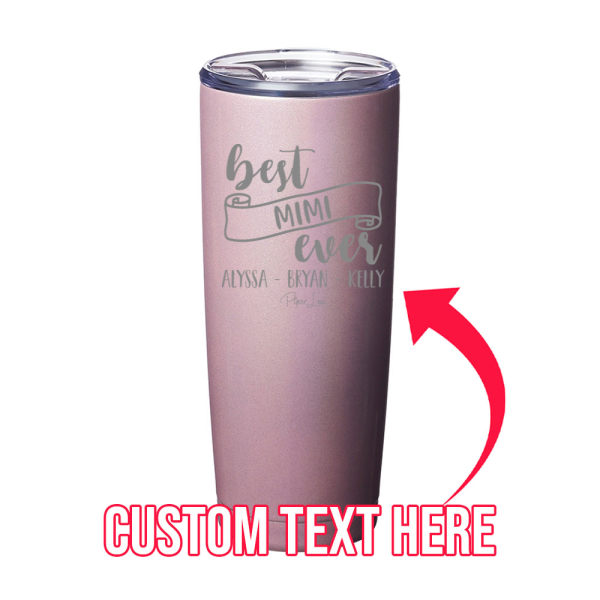 Best Mimi Ever (CUSTOM) Grandkids Laser Etched Tumbler Cheap - Image 4