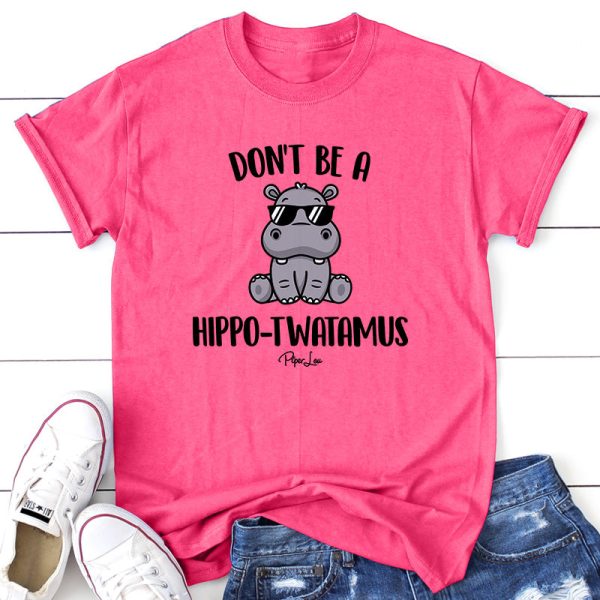Don t Be A Hippotwatamus Apparel For Discount - Image 2