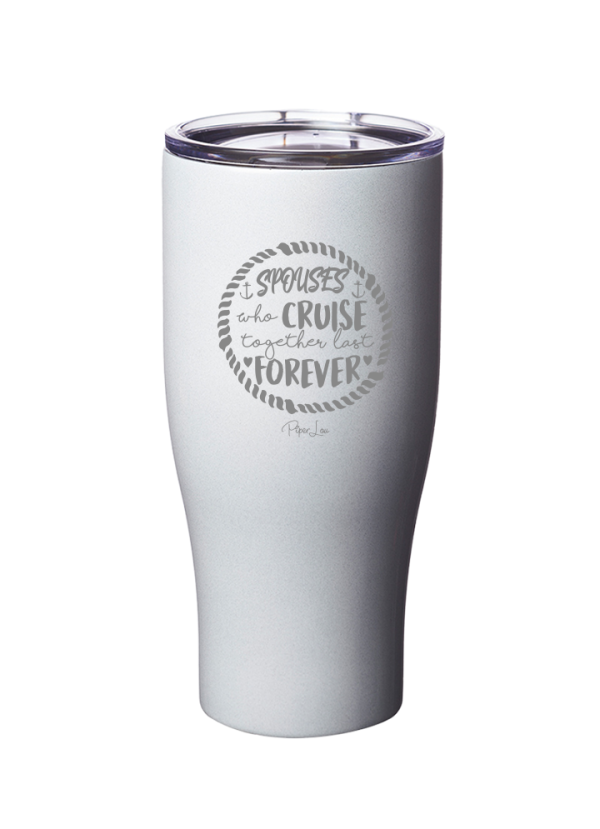 Spouses Who Cruise Together Laser Etched Tumbler Online Sale - Image 5