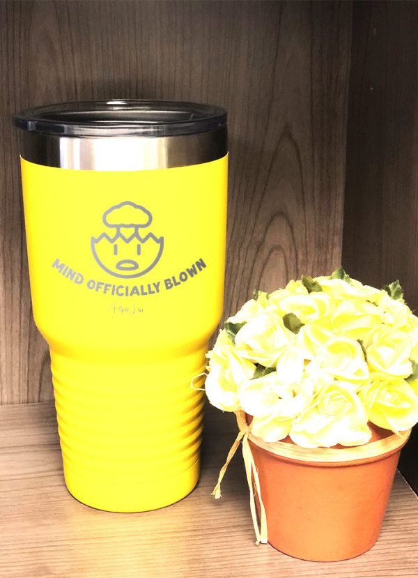 Mind Officially Blown Laser Etched Tumbler Fashion