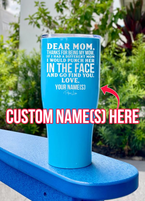 Dear Mom (CUSTOM) Laser Etched Tumbler Discount