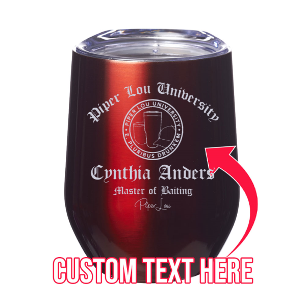 PL University Master of Baiting (CUSTOM) 12oz Stemless Wine Cup Online now