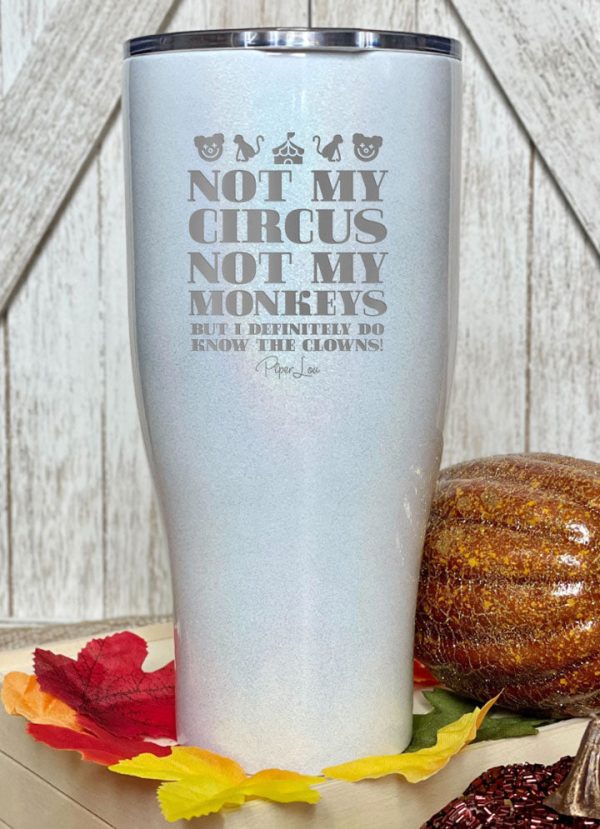 Not My Circus Not My Monkeys Laser Etched Tumbler Online Sale - Image 4
