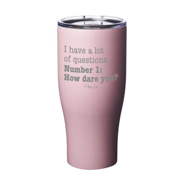 I Have A Lot Of Questions Laser Etched Tumbler Online Sale - Image 3