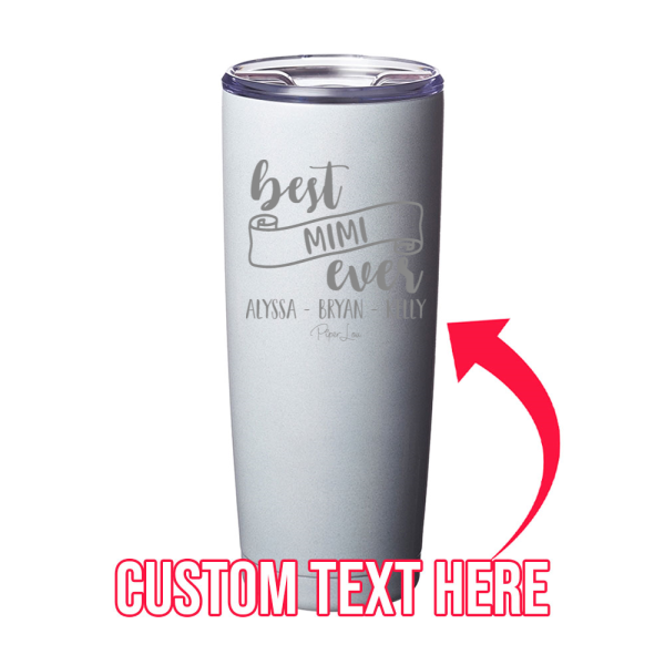 Best Mimi Ever (CUSTOM) Grandkids Laser Etched Tumbler Cheap - Image 5