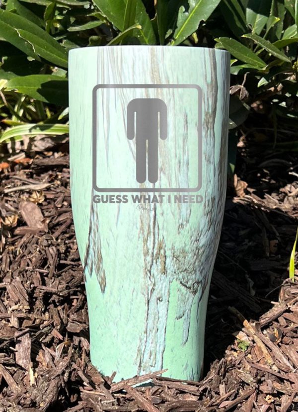 Guess What I Need Laser Etched Tumbler on Sale - Image 5