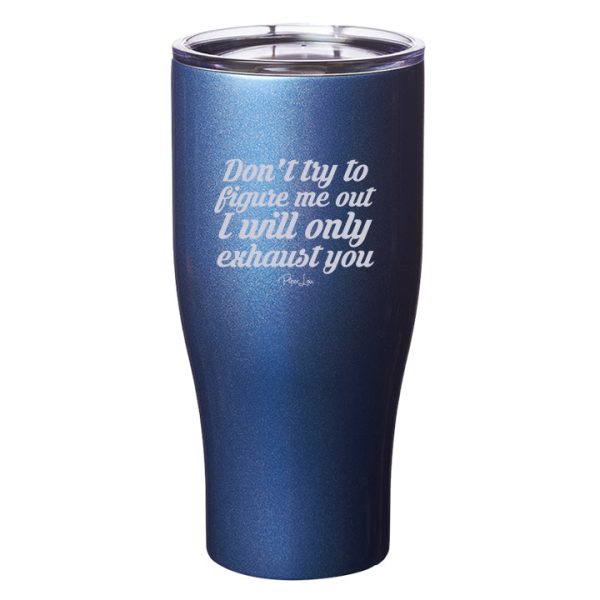I Will Only Exhaust You Laser Etched Tumbler Online now - Image 4