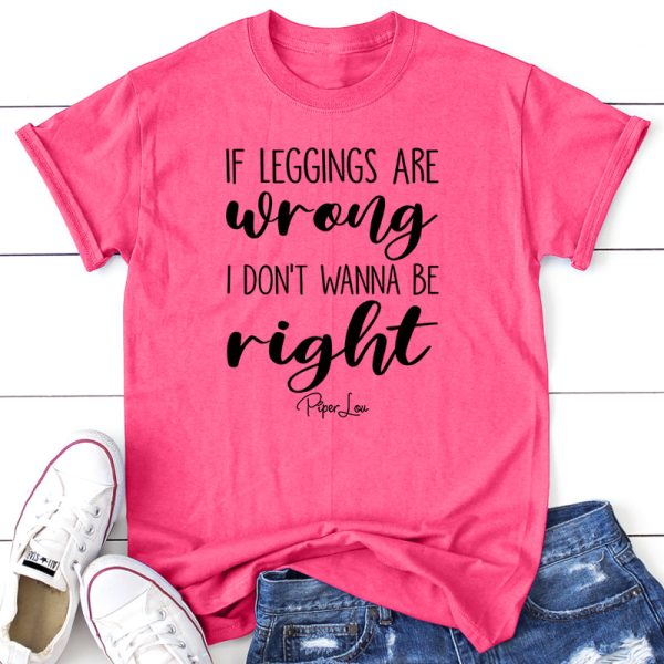 If Leggings Are Wrong I Don t Wanna Be Right For Sale - Image 2