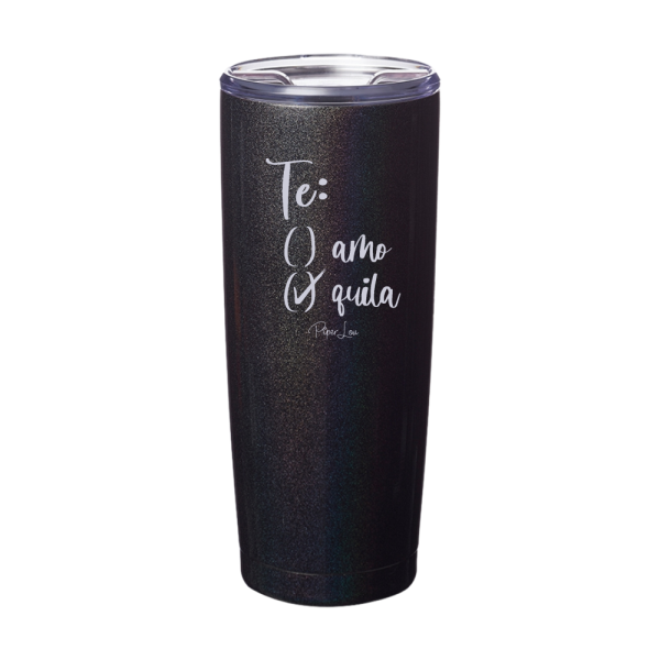 Te Amo Tequila Laser Etched Tumbler For Cheap - Image 2