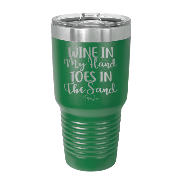 Wine In My Hand, Toes In The Sand Laser Etched Tumbler Fashion