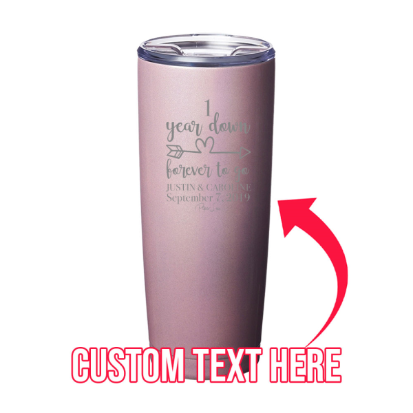 One Year Down Forever To Go (CUSTOM) Laser Etched Tumbler Online - Image 4