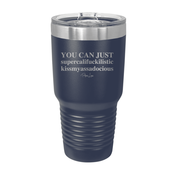 You Can Just Supercali Laser Etched Tumbler Discount