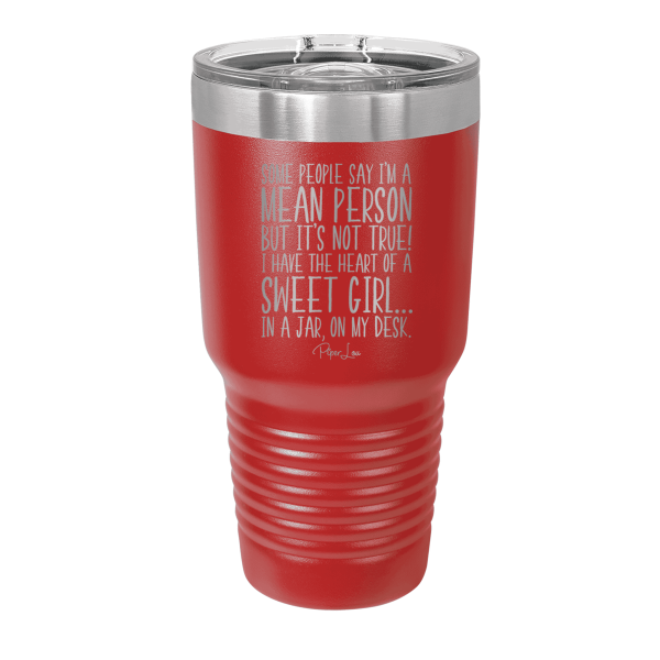 I Have The Heart Of A Sweet Girl Me Laser Etched Tumbler For Discount