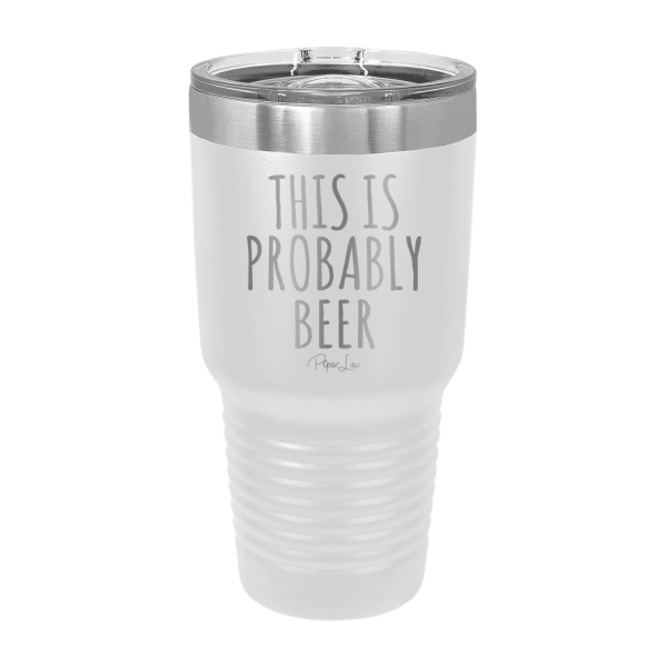 This Is Probably Beer Laser Etched Tumbler on Sale - Image 4