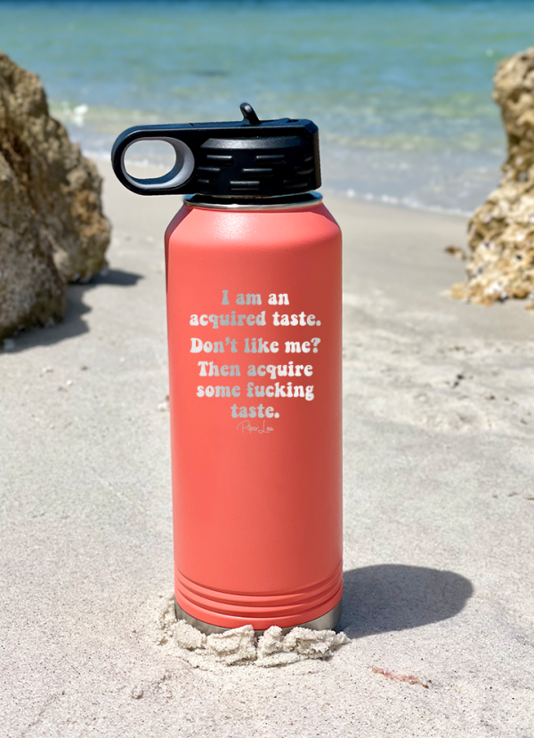 I m An Acquired Taste Water Bottle Hot on Sale