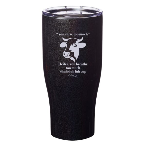 You Curse Too Much Laser Etched Tumbler Supply - Image 3